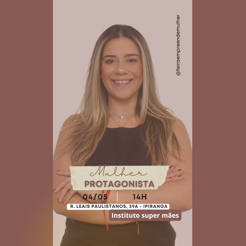 Protagonistas do Ipiranga- Encontro de Mulheres