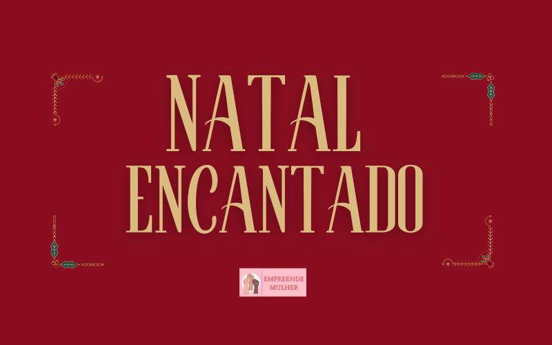 Natal Iluminado Empreende Mulher 13.12