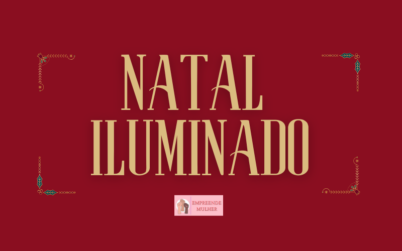 Natal Iluminado Empreende Mulher 13.12